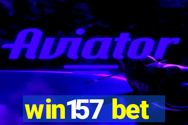 win157 bet